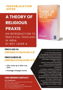 A Theory of Religious Praxis-- An Introduction to Practical Theology in India (Pre-publication Flyer)